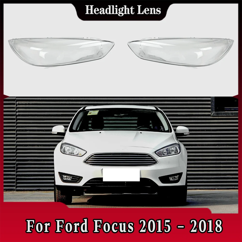 

Headlamp Transparent Lampshade Headlight Lampshell Plexiglass Replace Original Lens Cover For Ford Focus 2015 2016 2017 2018