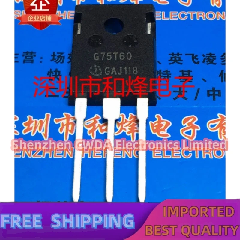 10PCS-20PCS  G75T60 IGW75N60T  TO-247 600V 75A   In Stock Can Be Purchased