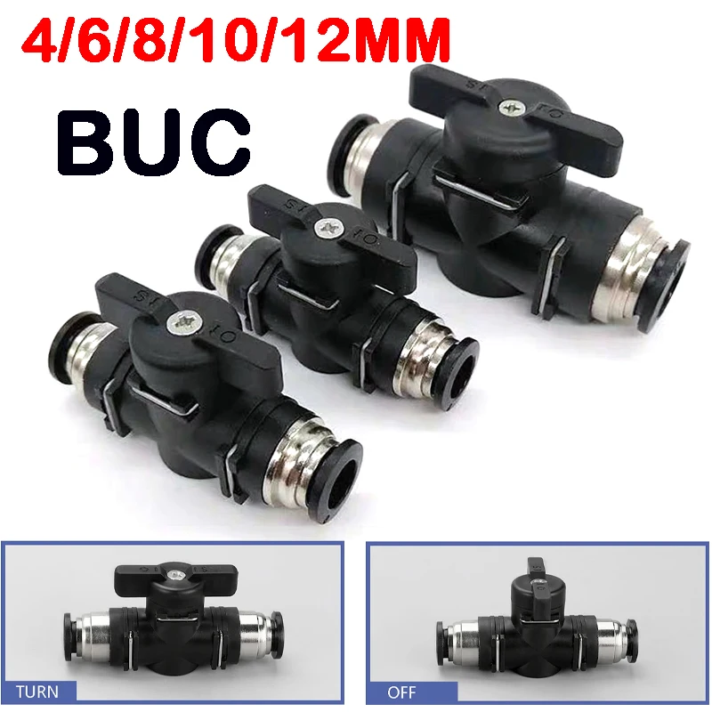 Type BUC 4mm 6mm 8mm 10mm 12mm Pneumatic Push In Quick Joint Connector Hand Valve To Turn Switch Manual Ball Current-limiting