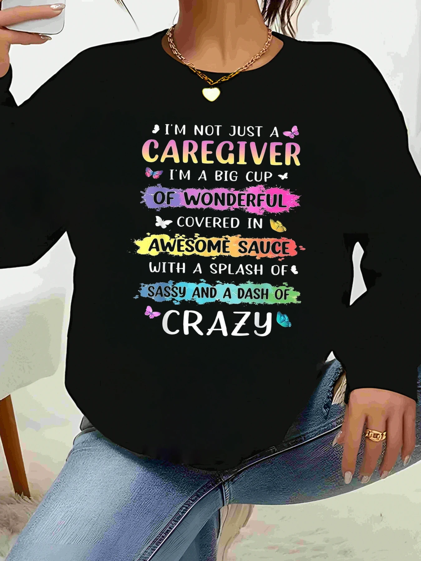 

Caregiver Cup of Wonderful Sauce Print Sweatshirt for Women Casual Wear Everyday Outfit