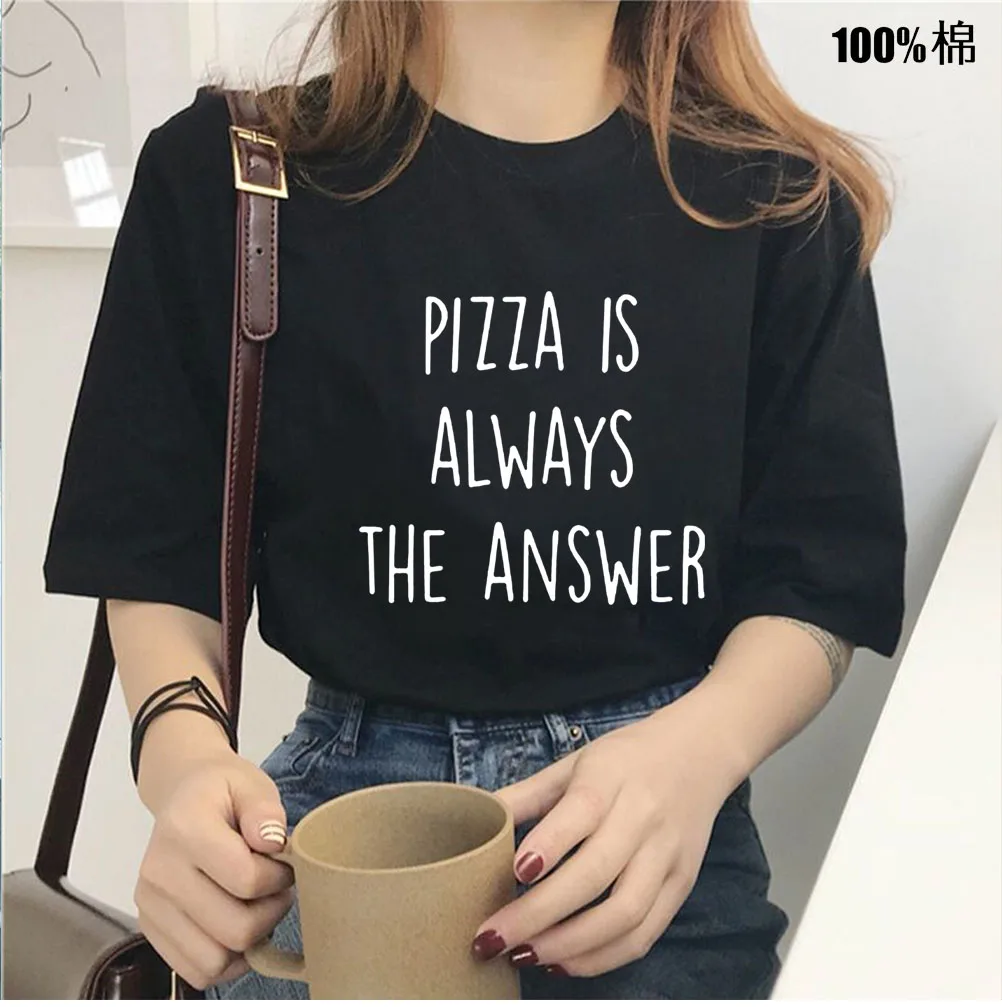 Pizza is Always the Answer Print T-shirts Women Summer Graphic Tees Funny Shirts For woman tshirts Loose Crew Neck Harajuku Tops