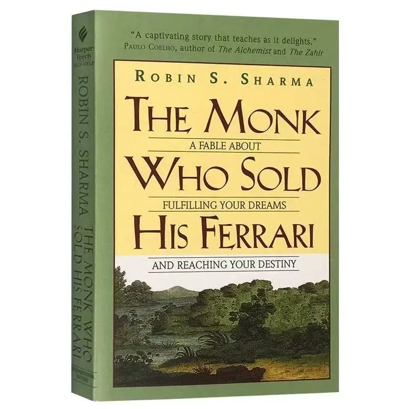 The Monk Who Sold His Ferrari:a Fable about Fulfilling Your Dreams and Reaching Your Destiny