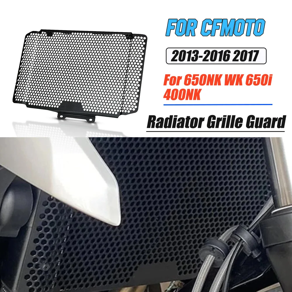 

Motocycle Radiator Grille Cover Water Tank Guard Protection FOR CFMOTO 650NK WK 650i 400NK 650 NK NK400 2013 2014 2015 2016 2017