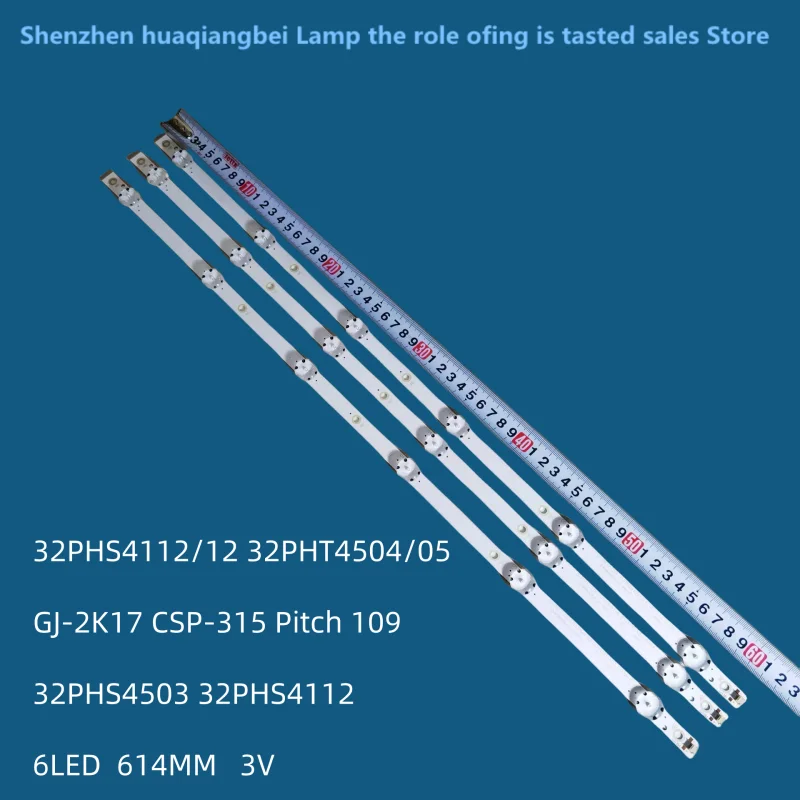 

LCD TV backlight strip FOR 32PHS4112/12 32PHT4504/05 GJ-2K17 CSP-315 Pitch 109 32PHS4503 32PHS4112 6LED 614MM 3V