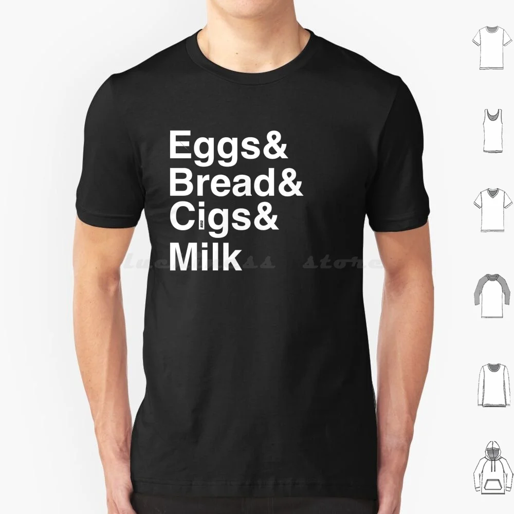 Eggs , Bread , Cigs , Milk T Shirt Cotton Men Women DIY Print Spiralpaper Half Man Half Biscuit Hmhb Nove On The Sly Trouble