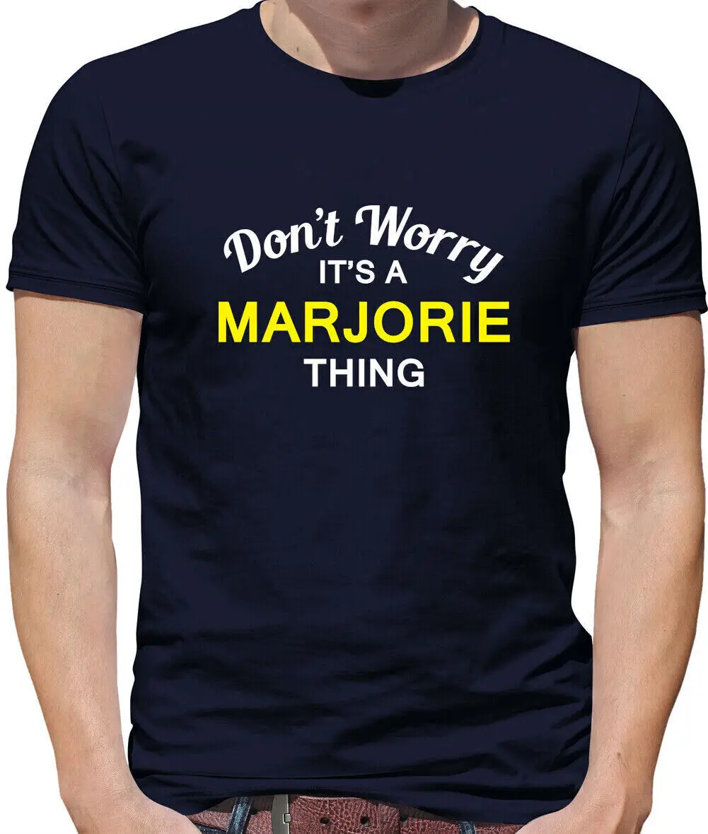 Don'T Worry It's a MARJORIE Thing Mens T-Shirt - Surname Custom Name Family