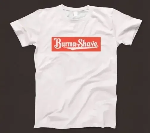 Burma Shave T Shirt 920 Retro White