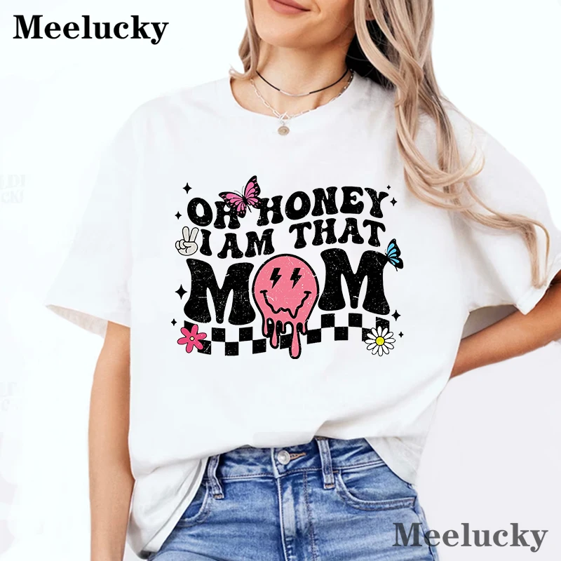 

Женская футболка с принтом надписи Oh Honey I Am That Mom, Классический Повседневный Топ с круглым вырезом в стиле Харадзюку