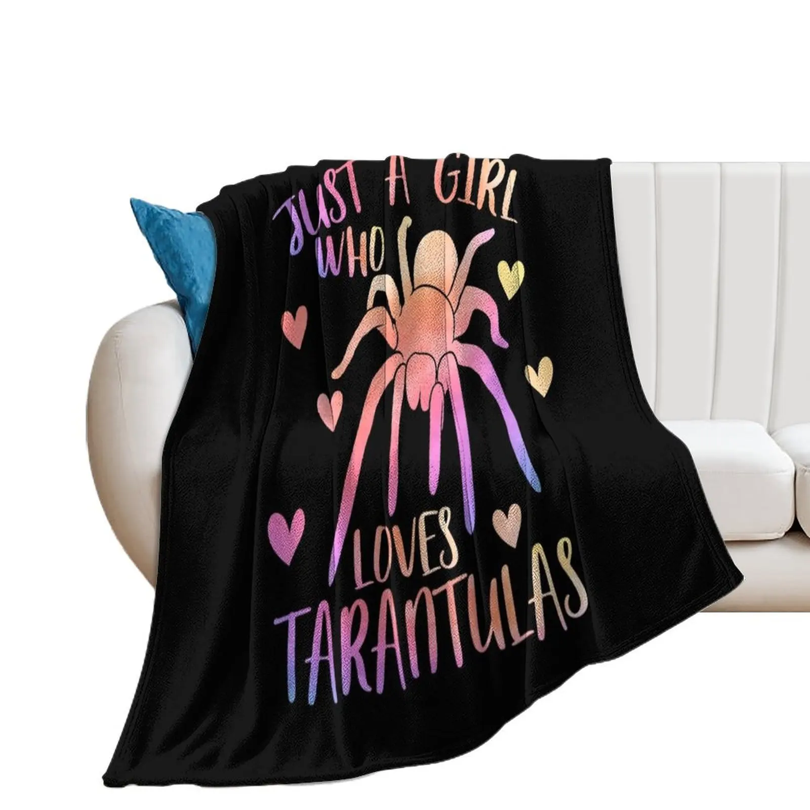 

Just a Girl who loves Tarantulas Throw Blanket warm for winter Fashion Sofas Blankets