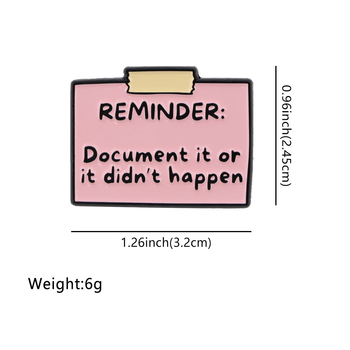 Reminder Quotes Enamel Pin Humorous Brooch Pines Lapel Pins Badge on Backpack Clothing Accessories Funny Jewelry Friends Gifts