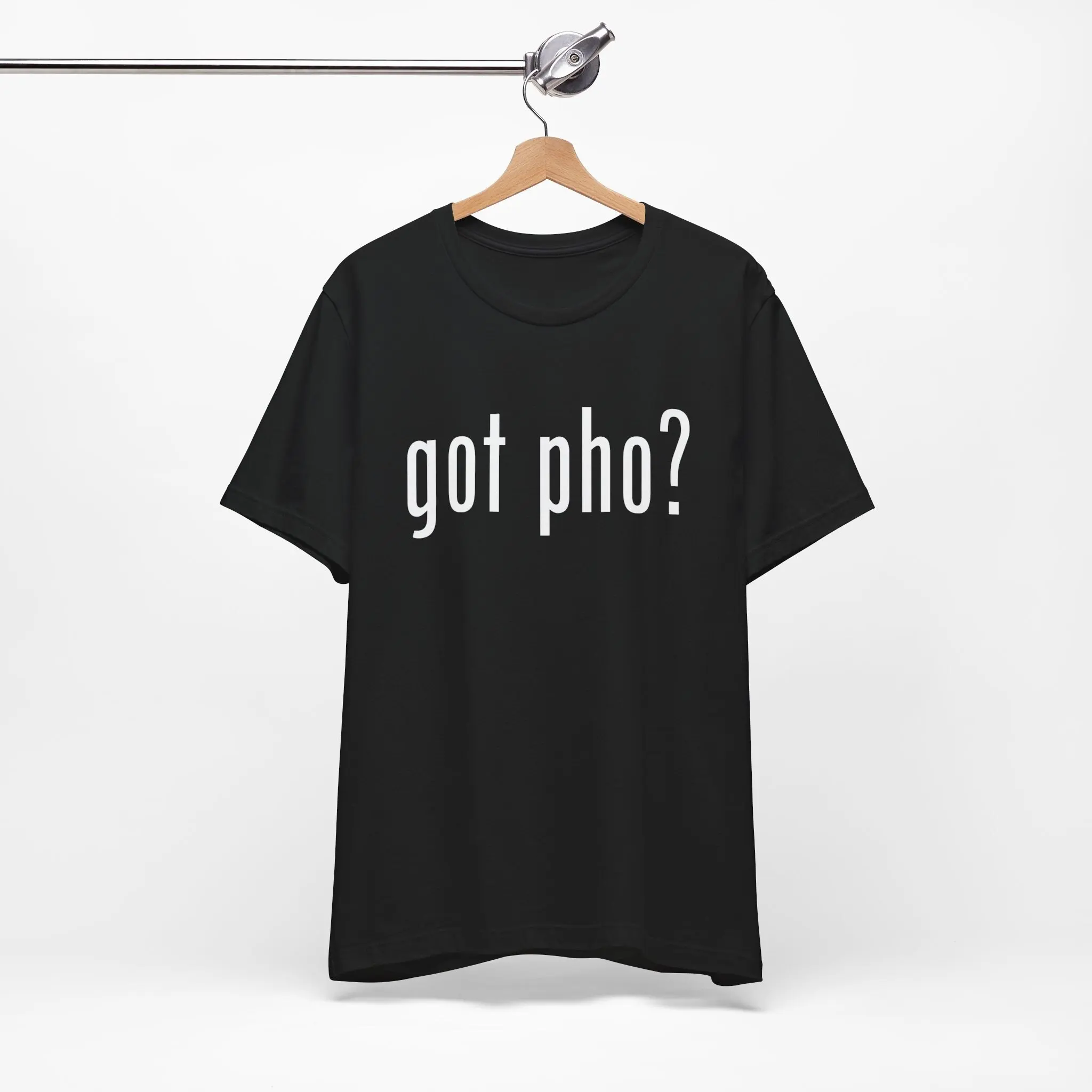 Got Pho T Shirt foodie noodle lover rice pasta ramen gift vietnamese food hungover cure