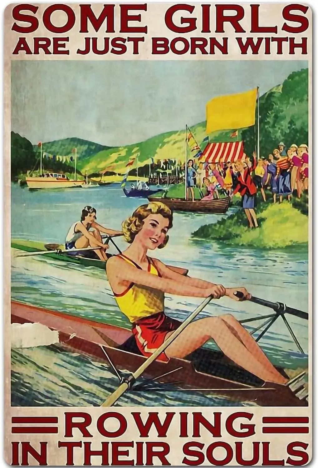 Metal Tin Sign Vintage Some Girls are Just Born Rowing in Their Souls for Home Decor Tin Sign Vintage Posters Coffee Bar