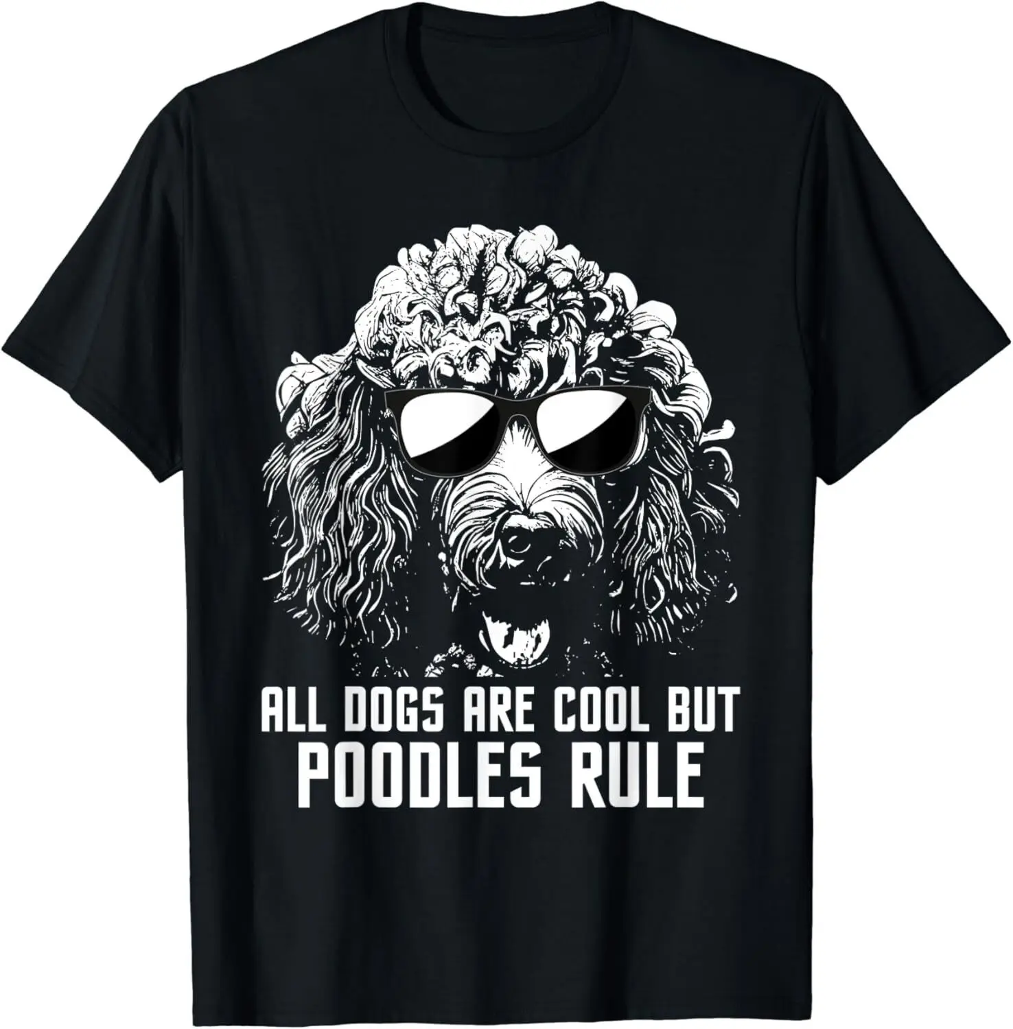 All Dogs Are Cool But Poodles Rule - Puppy Owner Dog Lover Gift Unisex T-Shirt