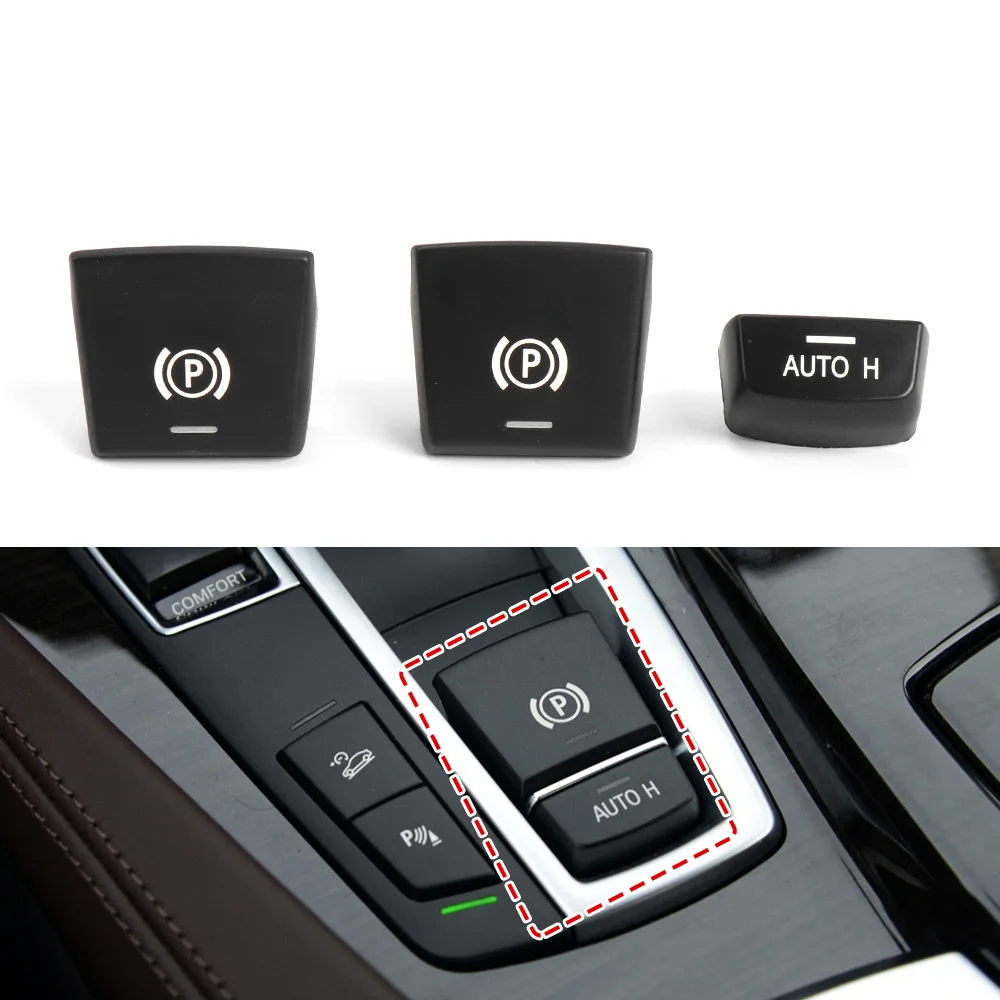 Electronic Handbrake Parking Brake Switch Auto H Button Cap For BMW 5 6 7 X3 X4 X5 X6 F Series F01 F02 F10 F12 F15 F16 F25 F26