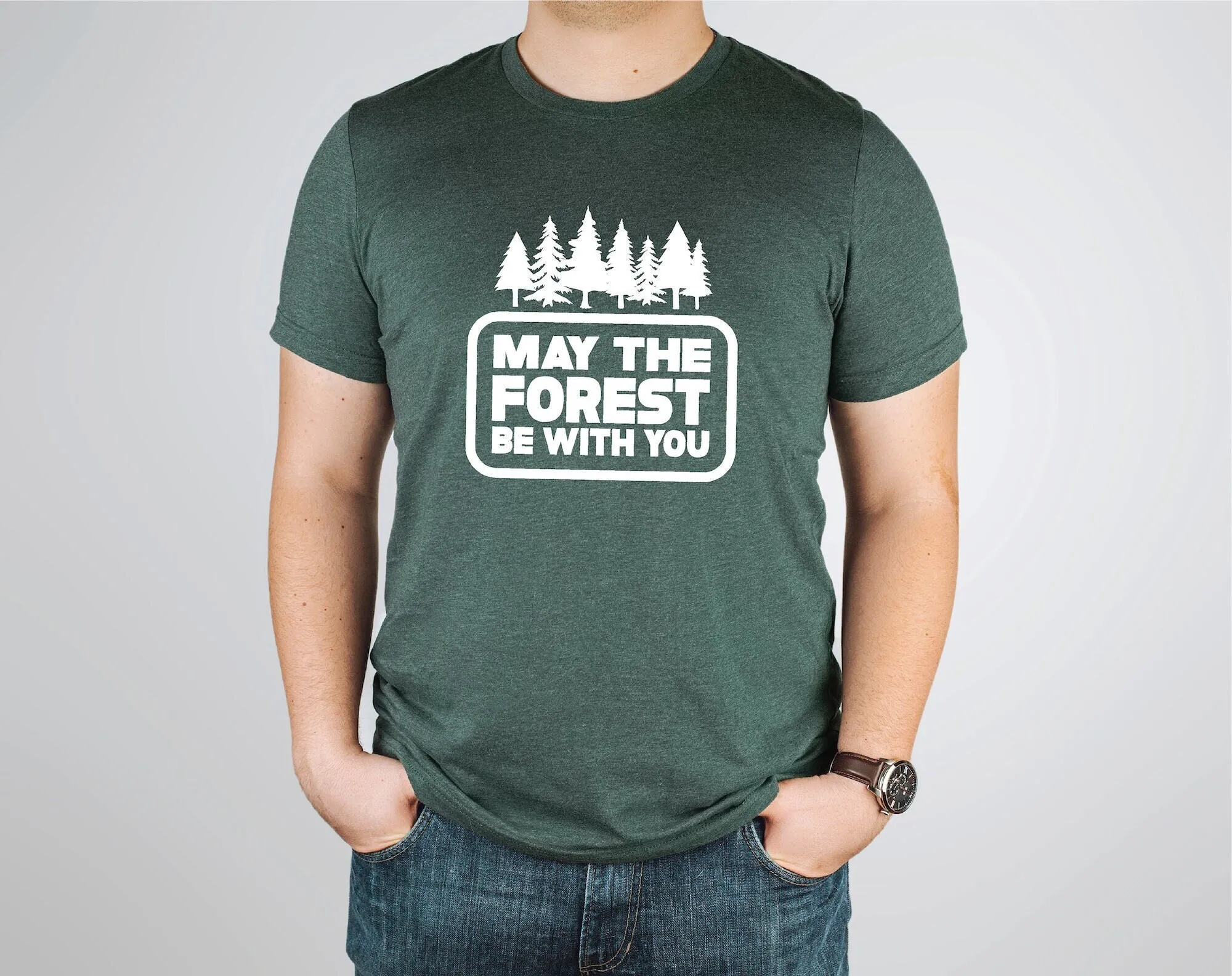 

May The Forest Be With You T Shirt Pacific Northwest Camping For Men Or Women Pnw Theme Clothing Tree Hugger