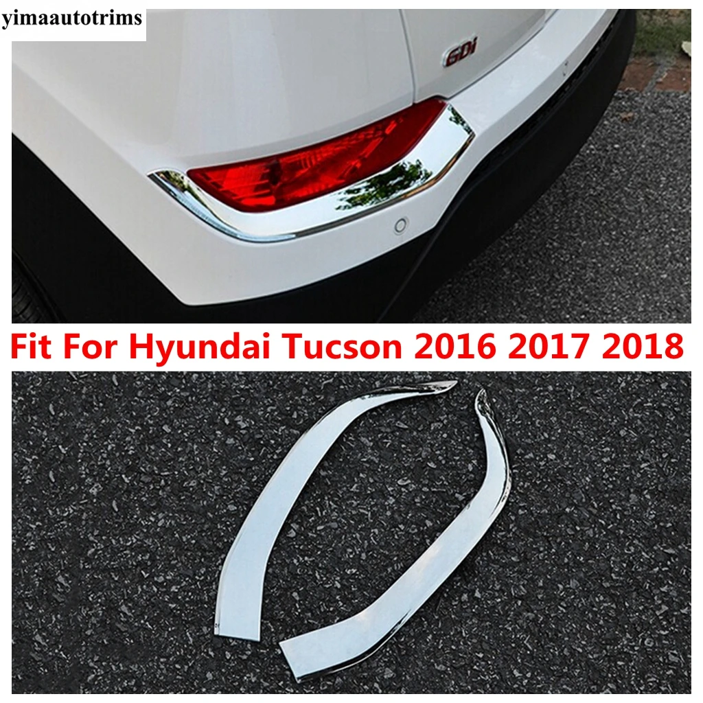 

For Hyundai Tucson 2016 2017 2018 Car Rear Fog Lights Lamps Eyelid Eyebrow Strip Cover Trim ABS Chrome Accessories Exterior Kit