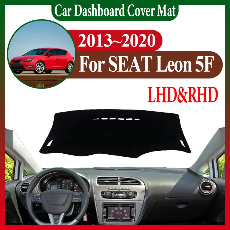 

Accessories For SEAT Leon 5F MK3 3th 2013 2014~2020 Car Center Console Dash Mat Anti-Slip Sunshade Dashmat Dashboard Cover Mat