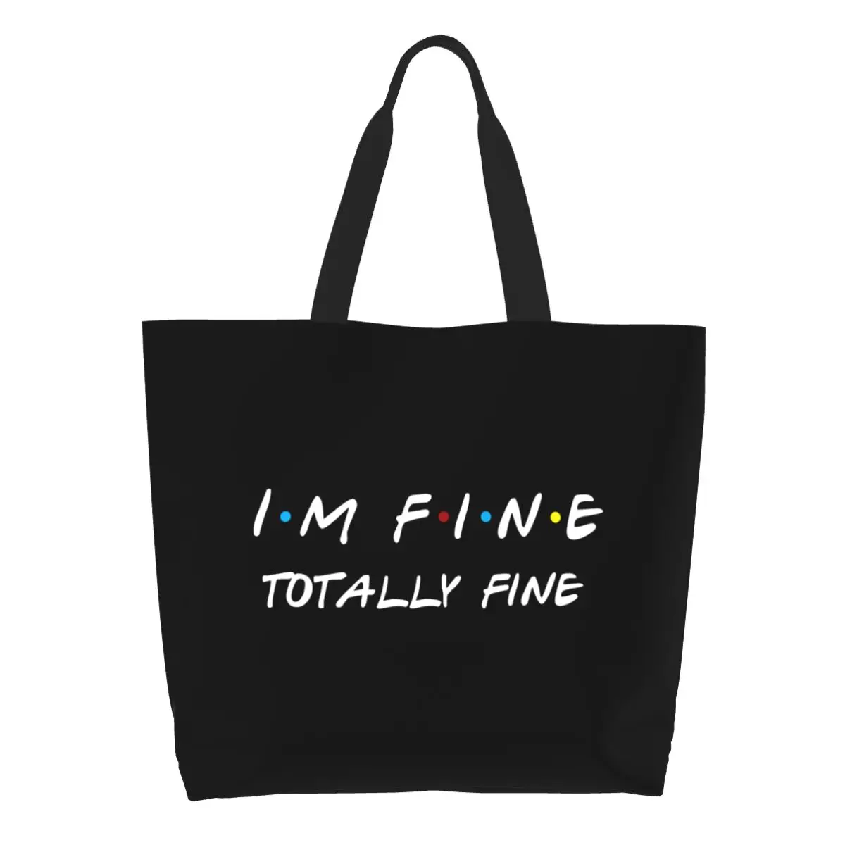 Recycling I'm Fine Shopping Bag Women Shoulder Canvas Tote Bag Washable Tv Show Friends Funny Quote Groceries Shopper Bags