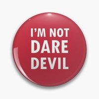 I Am Not Daredevil  Soft Button Pin Creative Brooch Gift Lover Women Badge Cute Collar Cartoon Hat Metal Funny Lapel Pin Clothes