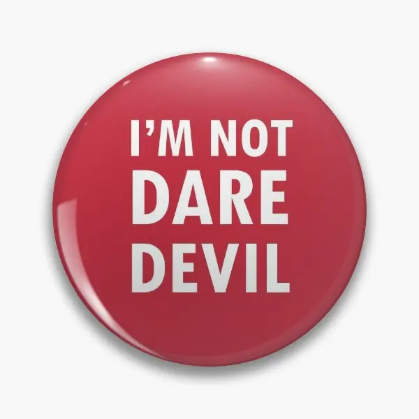 I Am Not Daredevil  Soft Button Pin Creative Brooch Gift Lover Women Badge Cute Collar Cartoon Hat Metal Funny Lapel Pin Clothes