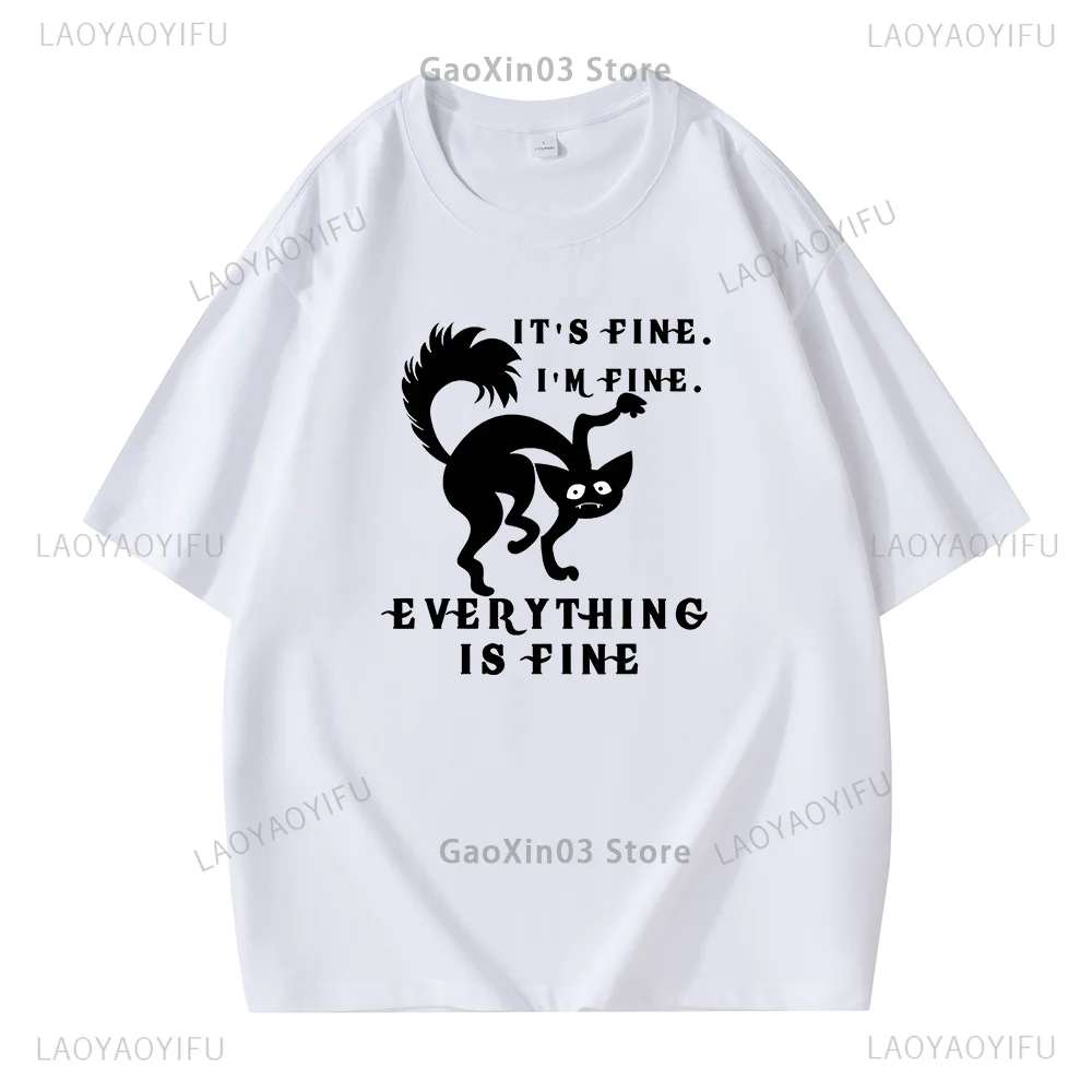 Women T Shirt Kawaii Clothes I'm Fine Everything Is Fine Lovely Cat Print Tops Cotton Tee Graphic T Shirts Harajuku Ropa Mujer