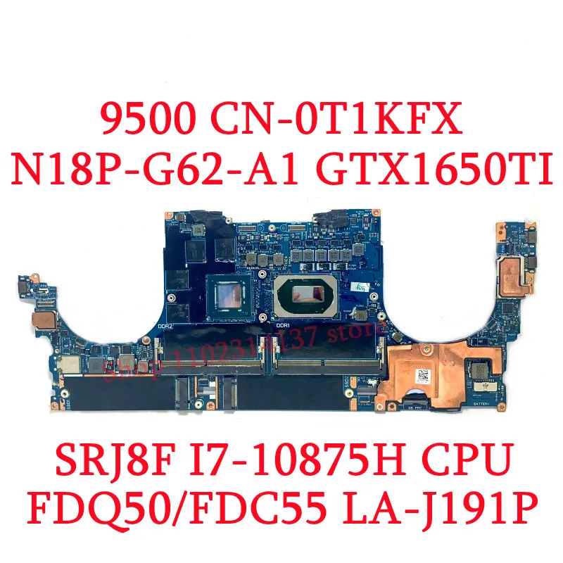 For DELL 9500 CN-0T1KFX CN-0477DC With SRJ8F I7-10875H CPU Mainboard LA-J191P Laptop Motherboard N18P-G62-A1 GTX1650TI 100% Test