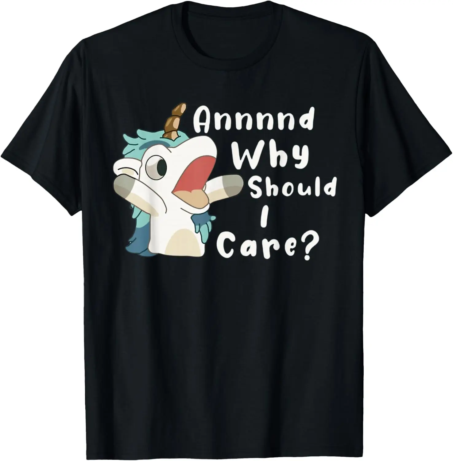 And Why Should I Care? Funny Sarcastic Unicorn Dad Mom T-Shirt