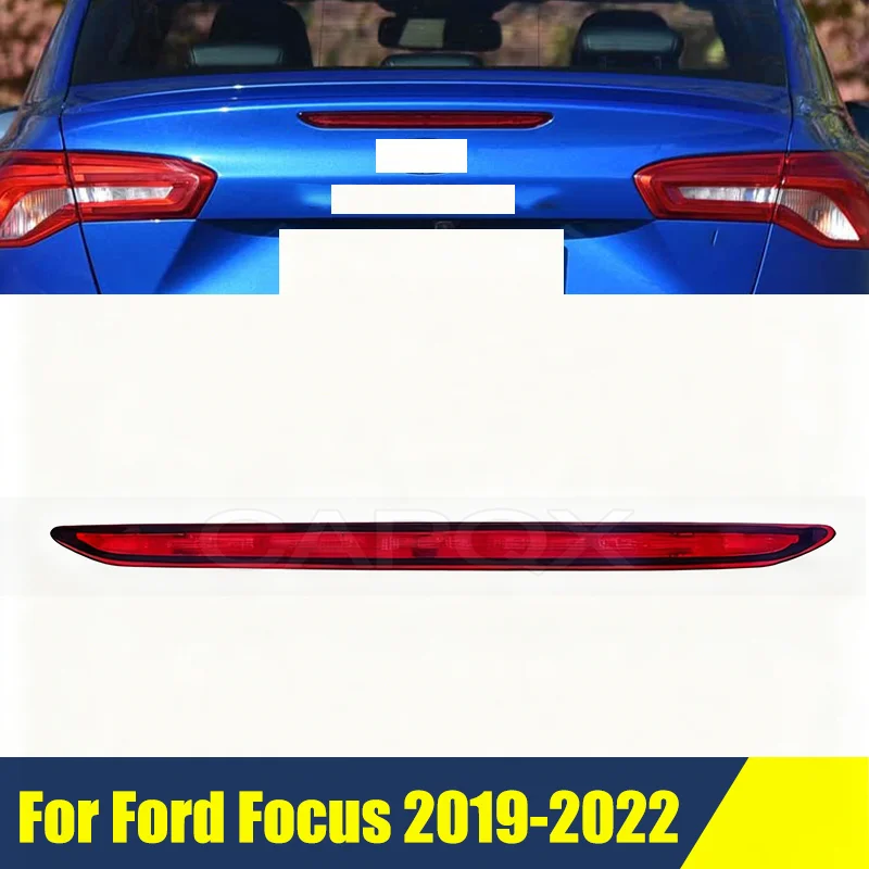 

Седан с высоким креплением стоп-сигнала для Ford Focus 2019-2022, задний высокий стоп-сигнал, противотуманный фонарь, стоп-сигнал, 3-й стоп-сигнал