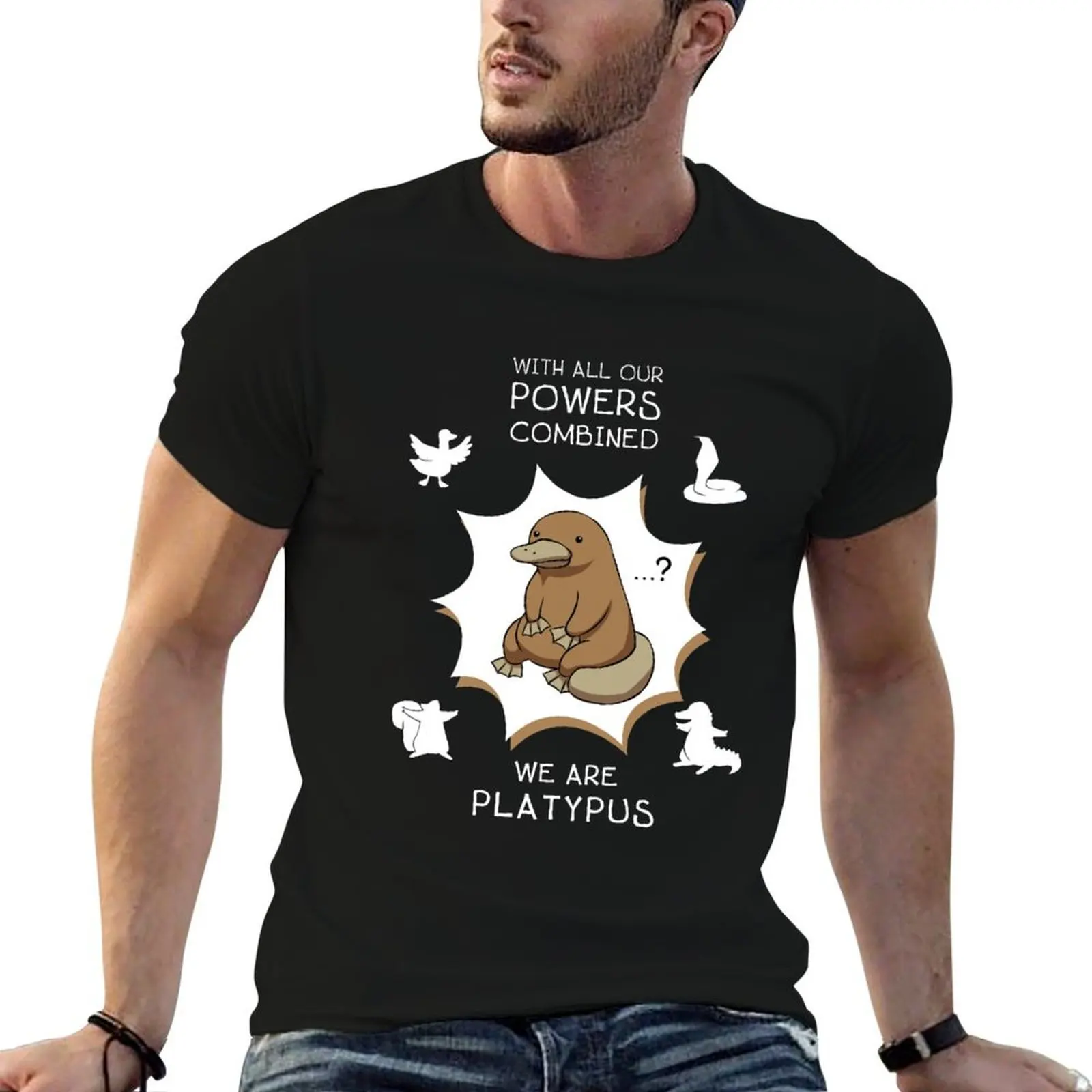 With all our powers combined, we are Platypus. T-Shirt oversize t-shirts man affliction shirts men workout shirt