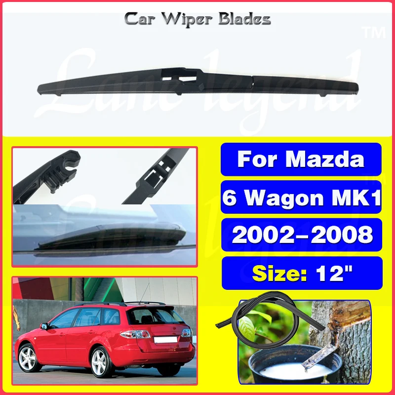 

Car Wiper Blade Rear Back Window Windscreen Windshield Wipers For Mazda 6 Wagon MK1 2002 - 2008 Auto Accessories 12"