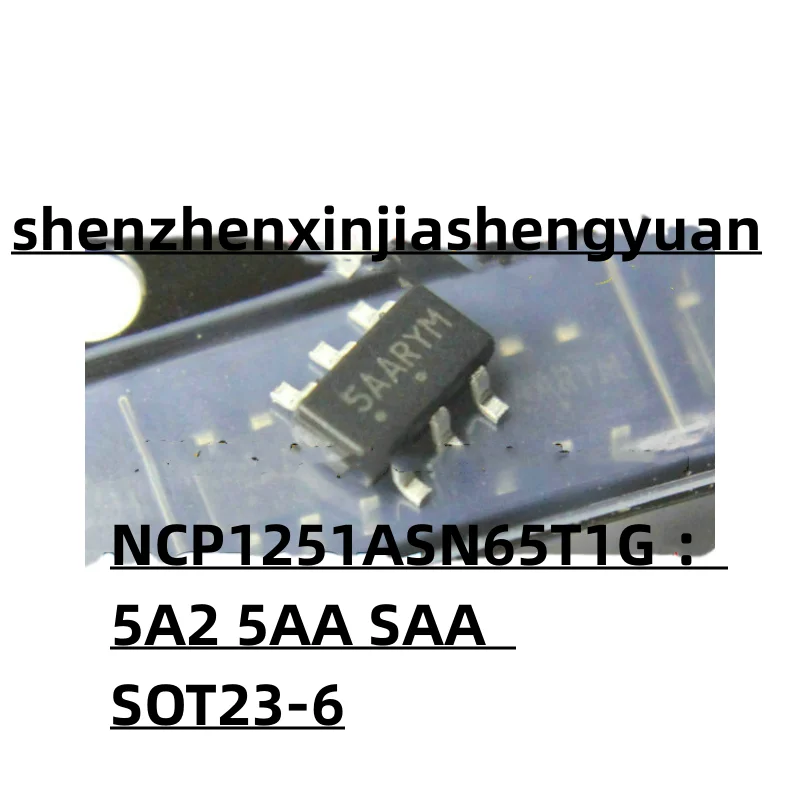 

New original NCP1251ASN65T1G ：5A2 5AA SAA SOT23-6 5pcs/Lot