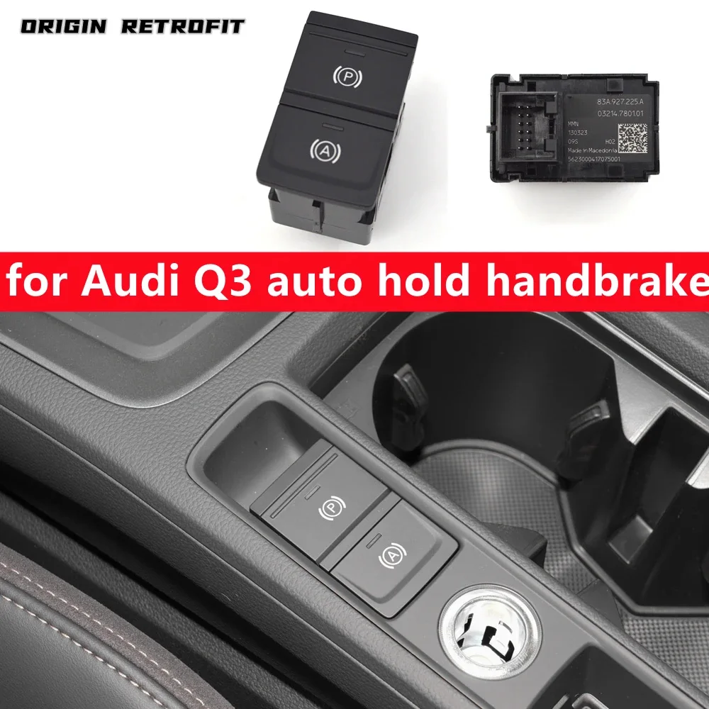 83A 927 225 A for Audi Q3 Electronic Parking Brake Control Switch Auto Hold Handbrake