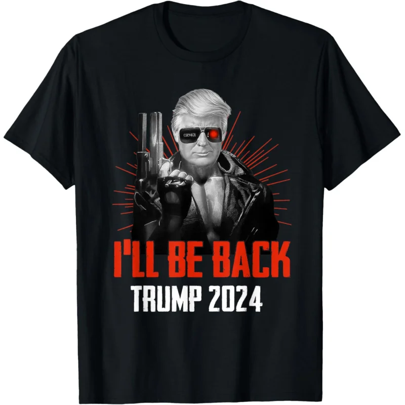 

Funny Trump 2024 45 47 Trumpinator I'll Be Back Save America T-Shirt Men's and Women's Loose ﻿