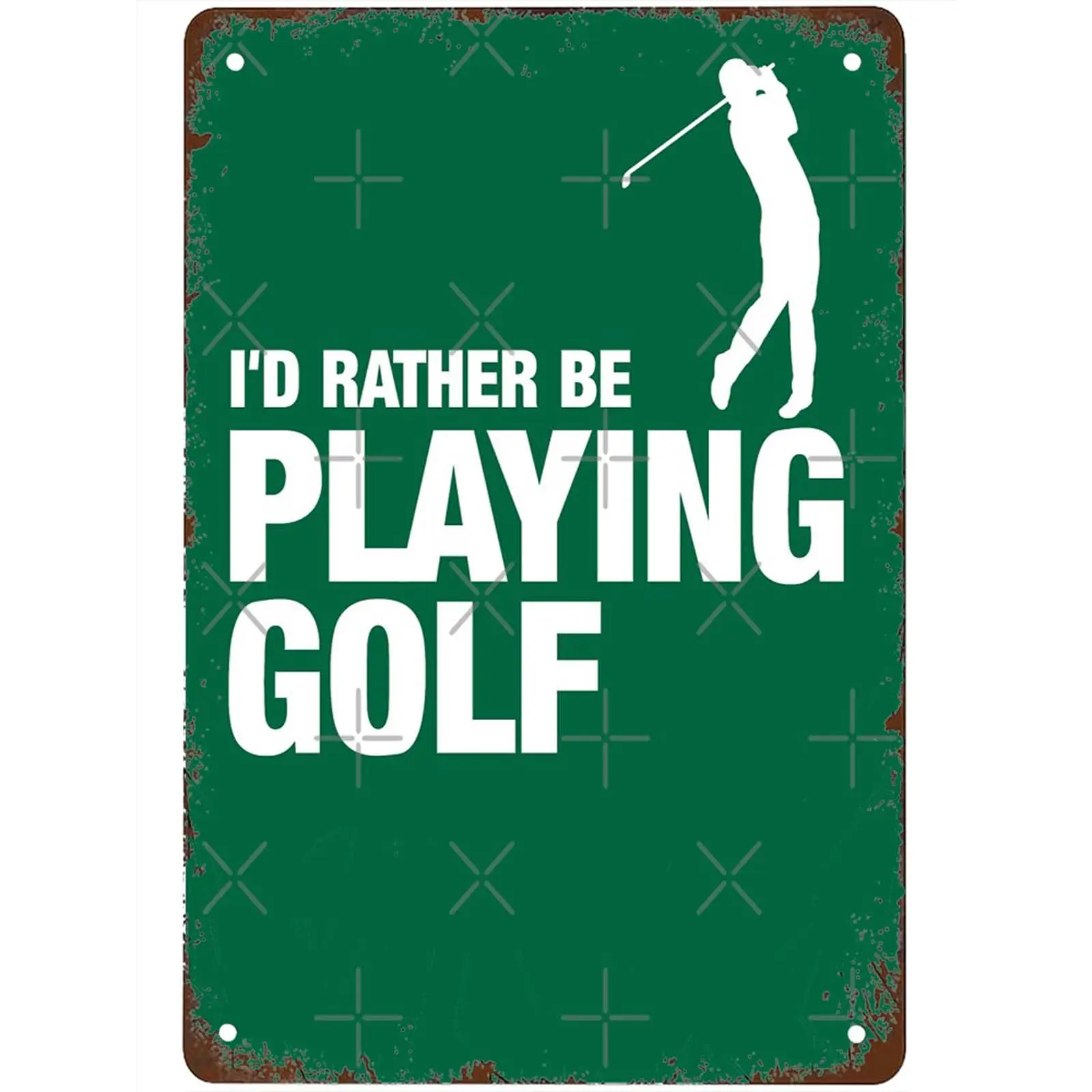 Funny I'd rather be playing golf Signs Wall Decor Vintage Metal Tin Sign Art Poster Fun Street Office Cafe Kitchen Bathroom sign