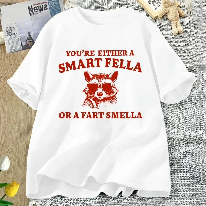 Either A Smart Fella or Fart Smella Funny Racoon T-shirt Women Men Trash Panda Graphic 90s Weird Sarcastic Cotton Tee Shirt