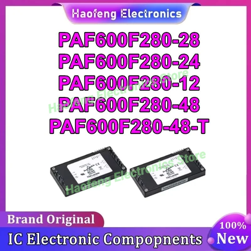 

PAF600F280-12 PAF600F280-28 PAF600F280-24 PAF600F280-48 PAF600F280-48-T MODULE in stock