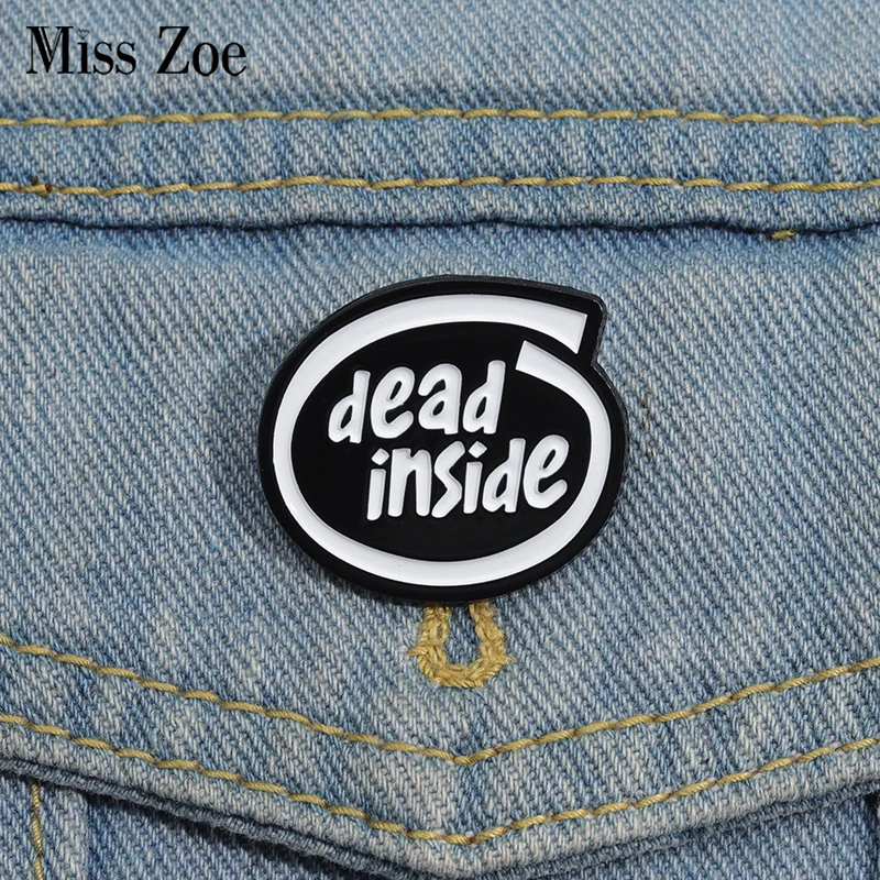 Dead Inside Enamel Pins Custom Creative Design Brooches Lapel Badges Punk Gothic Jewelry Gift for Friends