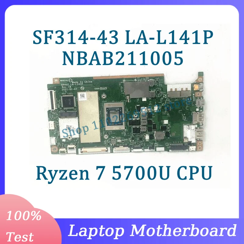 

GH4UZ LA-L141P Mainboard NBAB211005 For Acer SF314-43 Laptop Motherboard With Ryzen 7 5700U CPU 100% Fully Tested Working Well