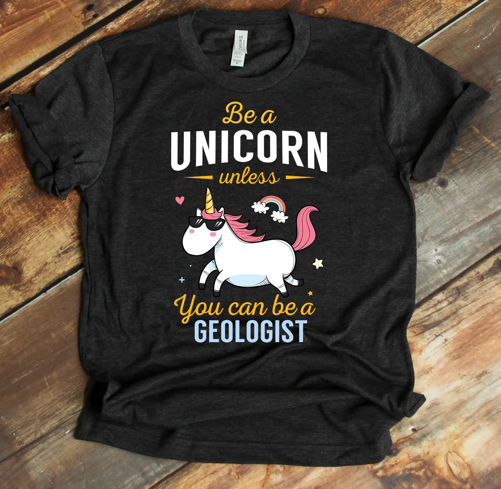 Geologist Be A Unicorn T Shirt Tank Top Sweat For Funny Geology