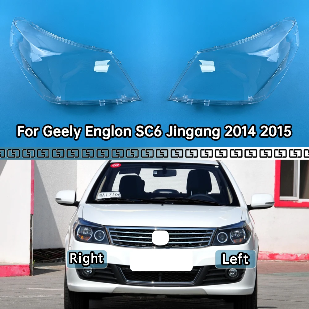 

For Geely Englon SC6 Jingang 2014 2015 Headlamps Transparent Cover Headlight Shell Lampshade Lens Lamp Shade Plexiglass