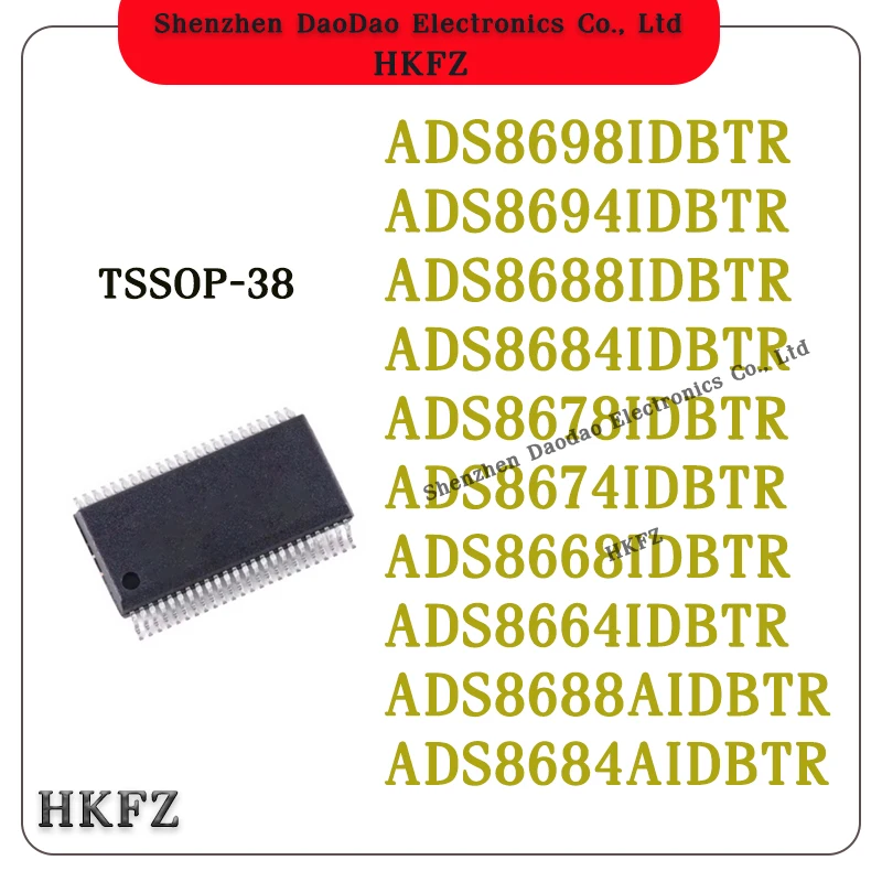 

ADS8698IDBTR ADS8694 ADS8688 ADS8684 ADS8678 ADS8674 ADS8668 ADS8664 ADS8688A ADS8684A IDBTR TSSOP-38 chip IC New