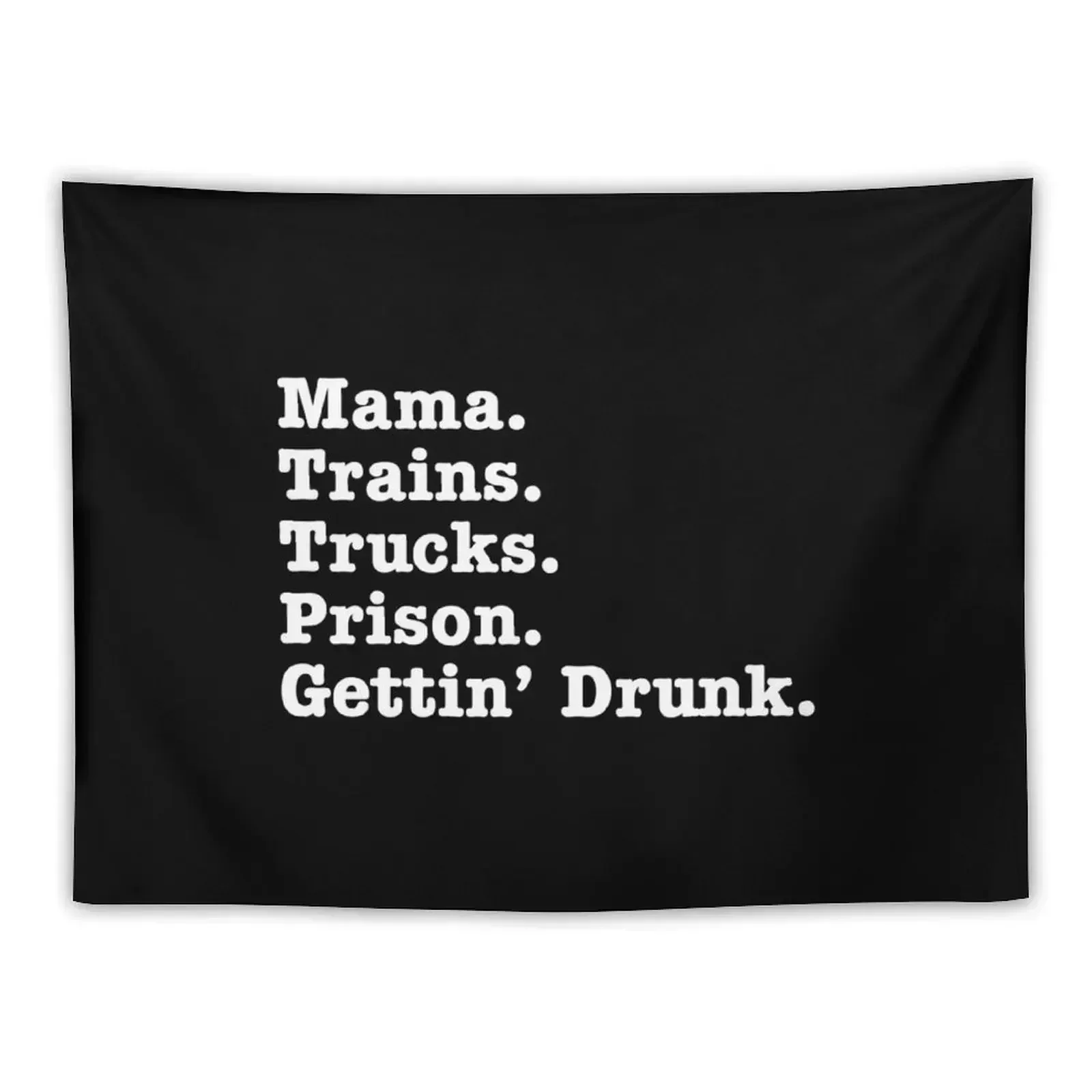 Mama Trains Trucks Prison Gettin' Drunk Tapestry Home Decoration Accessories Bedrooms Decorations Carpet On The Wall Tapestry