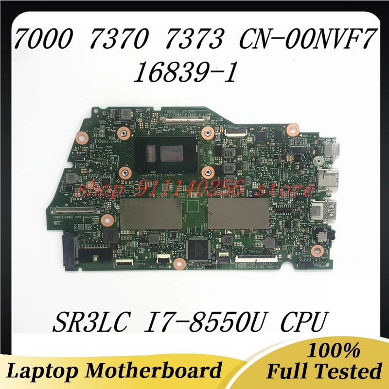 

CN-00NVF7 00NVF7 0NVF7 NEW Mainboard For Dell Inspiron 13 7000 7370 7373 Laptop Motherboard 16839-1 With i7-8550U CPU 100%Tested