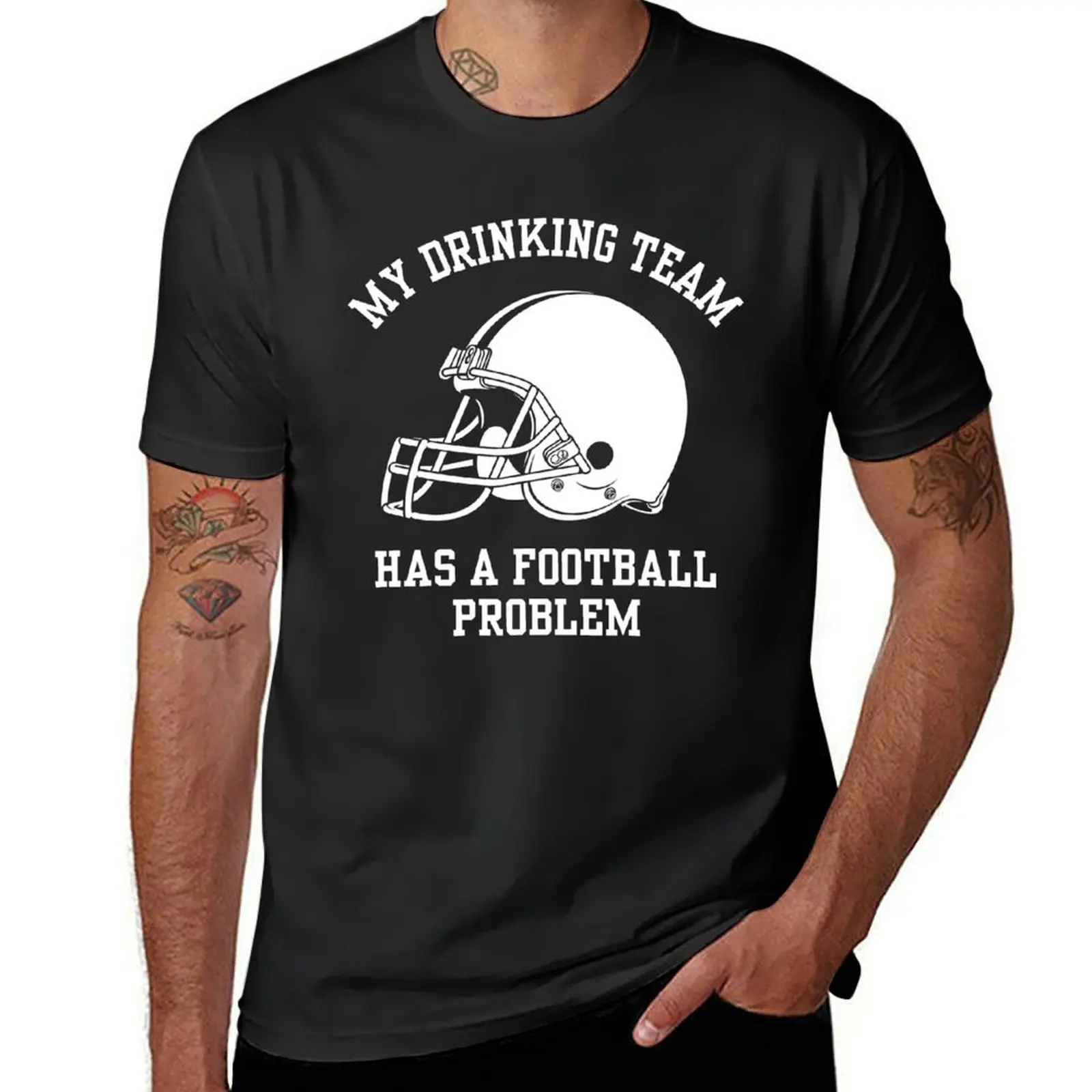 My Drinking Team Has A Football Problem T-Shirt customs cute tops t shirts for men