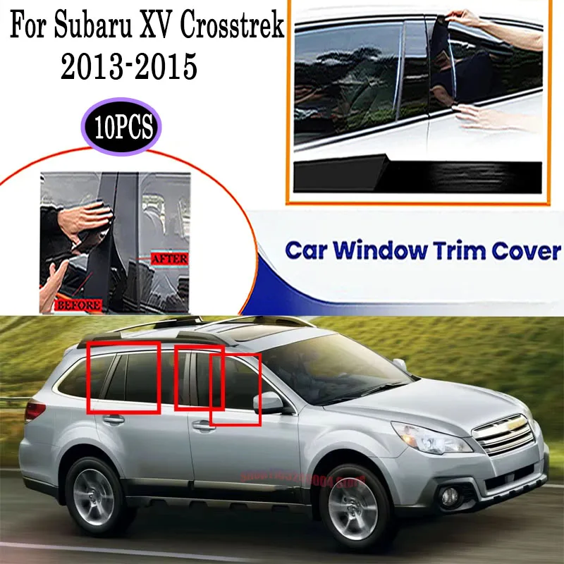 10Pcs High Gloss Black Window Pillar Post Cover For Subaru XV Crosstrek 2013-2015 Protective Trim OE Style Set