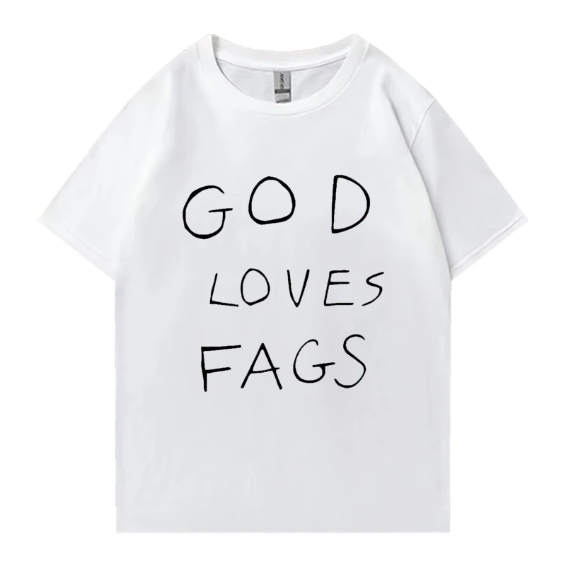 Shameless God Loves Fags print T shirt 2024 Men Women vintage High Quality Tops Oversized O-Neck Tee Cotton short sleeve T-Shirt