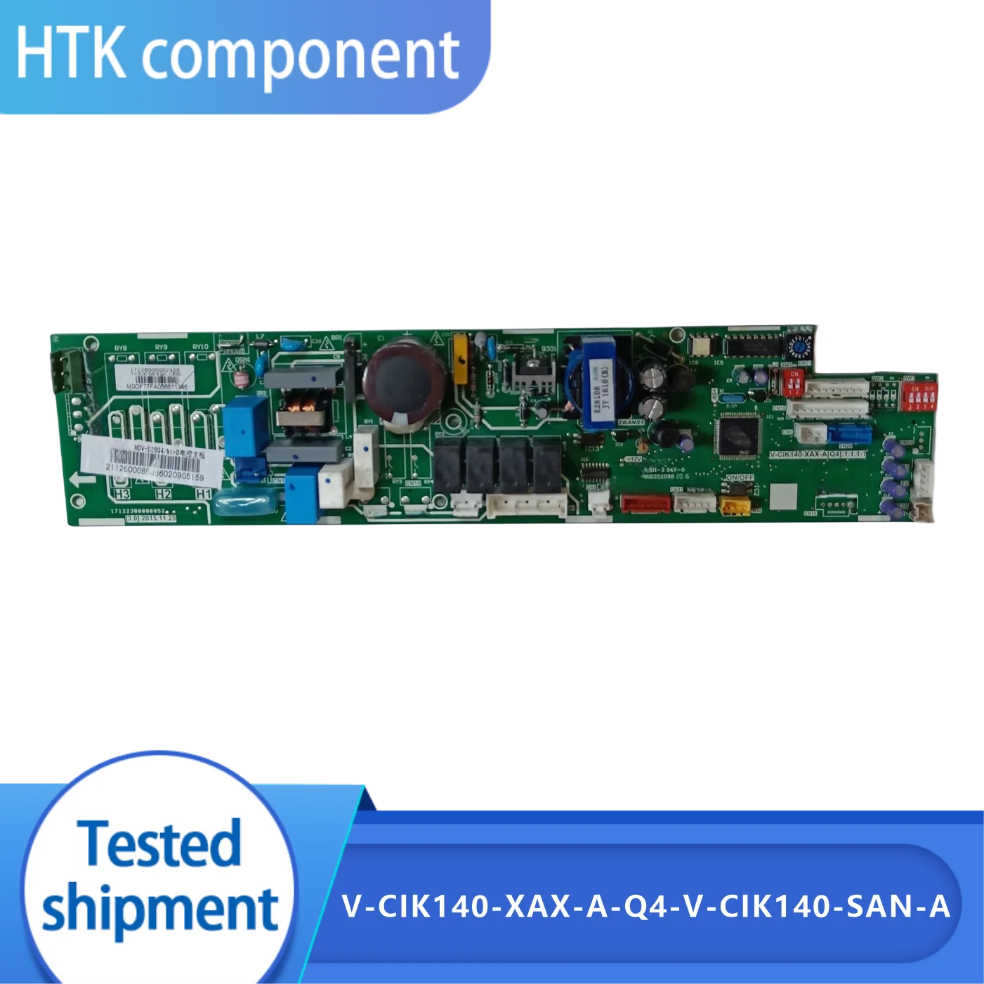 

100% Test Working Brand New And Original Brand new air conditioner V-CIK140-XAX-A-Q4-V-CIK140-SAN-A computer board