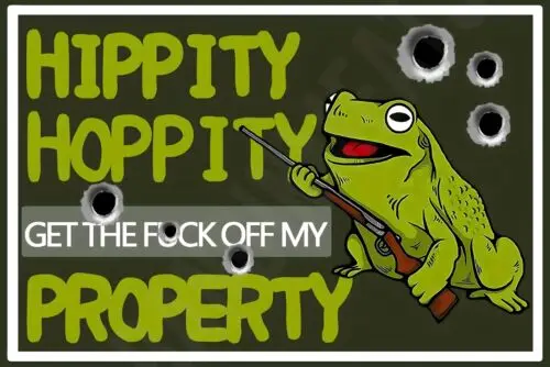 Hippity Hoppity Get Off My Property V2 Funny Sign 8