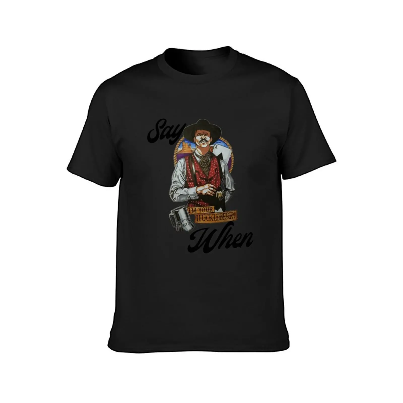 Doc Holliday Say When T-Shirt summer tops anime clothes summer clothes t shirts men