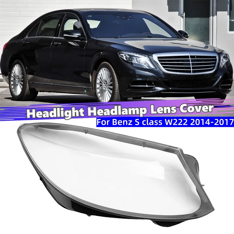 

For Mercedes Benz S class W222 S320 S400 S500 S600 2014 2015 2016 2017 Accessories For Vehicles Lights Lens Shell Headlight Cap